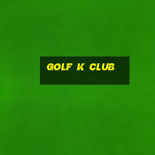 golf k club