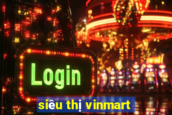 siêu thị vinmart