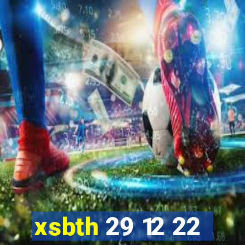 xsbth 29 12 22