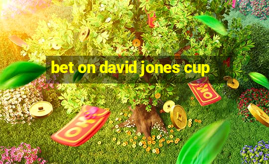 bet on david jones cup