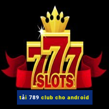 tải 789 club cho android