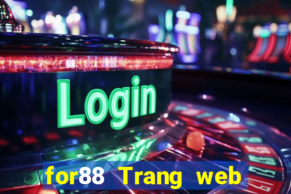 for88 Trang web chính thức