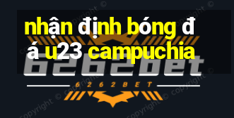 nhận định bóng đá u23 campuchia