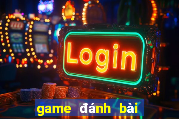 game đánh bài ăn tiền online