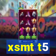 xsmt t5