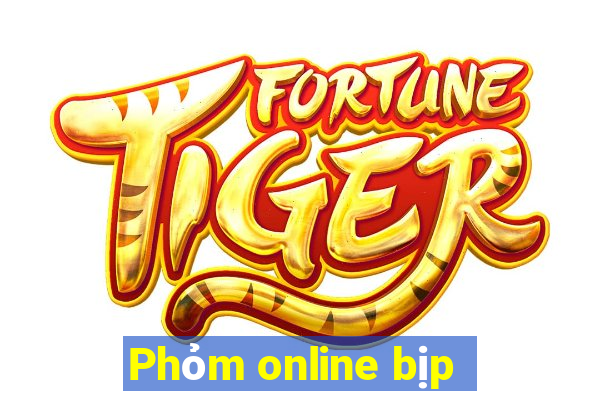 Phỏm online bịp