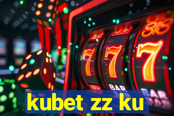 kubet zz ku