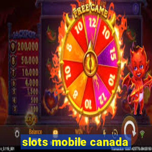 slots mobile canada