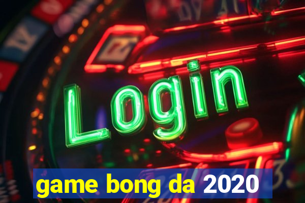 game bong da 2020