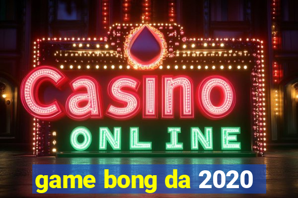 game bong da 2020