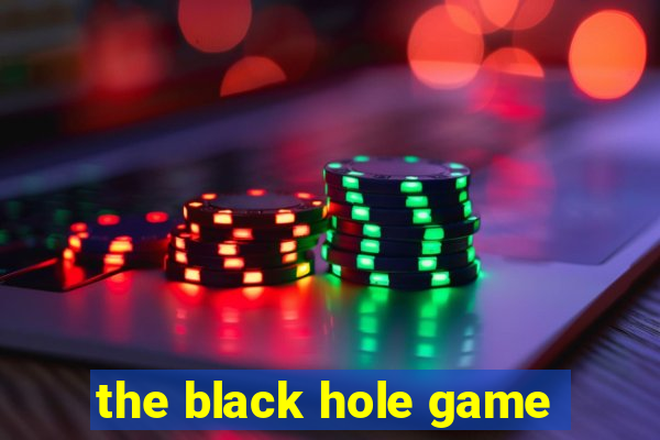 the black hole game