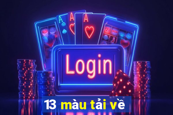 13 màu tải về