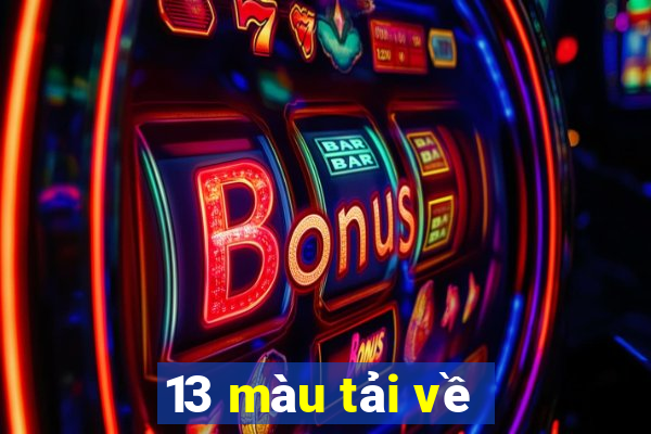 13 màu tải về