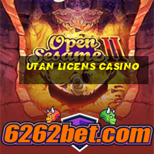 utan licens casino