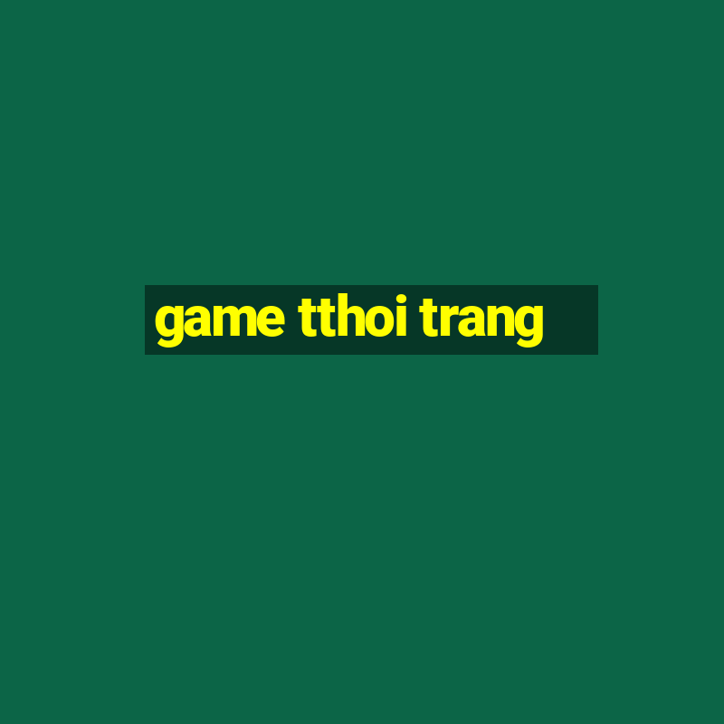 game tthoi trang