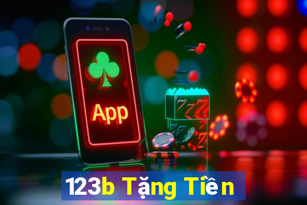 123b Tặng Tiền