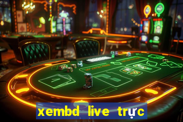 xembd live trực tiếp bóng đá