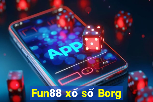 Fun88 xổ số Borg