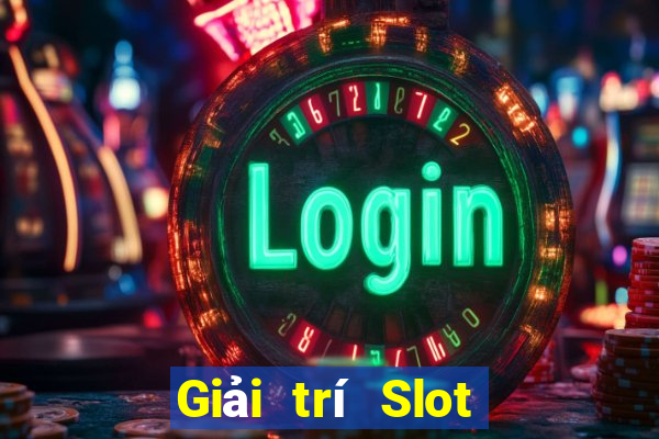 Giải trí Slot trực tuyến