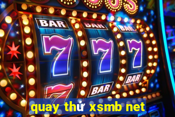 quay thử xsmb net