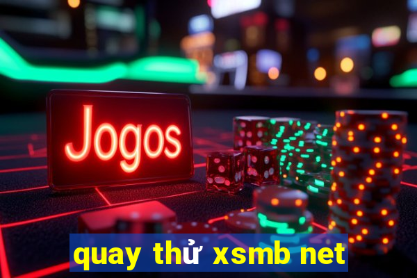 quay thử xsmb net