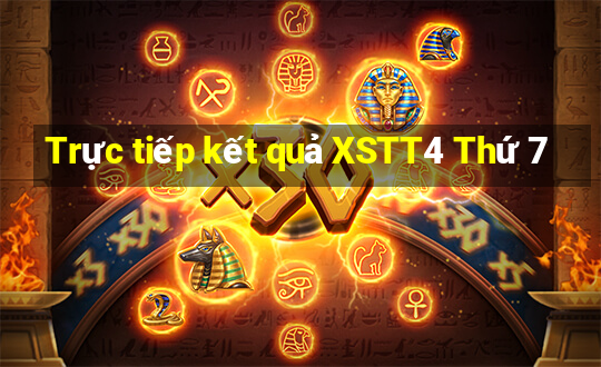 Trực tiếp kết quả XSTT4 Thứ 7