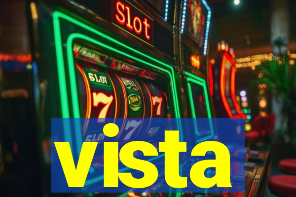 vista