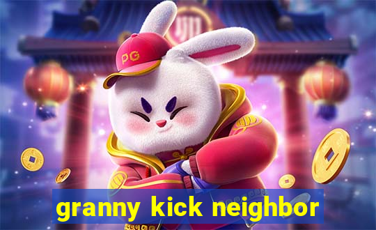 granny kick neighbor