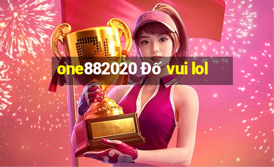 one882020 Đố vui lol