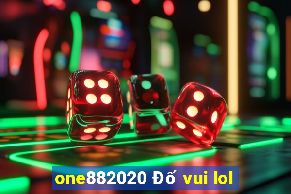 one882020 Đố vui lol