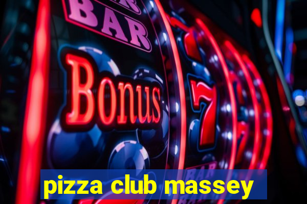 pizza club massey