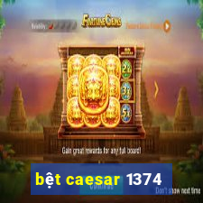 bệt caesar 1374