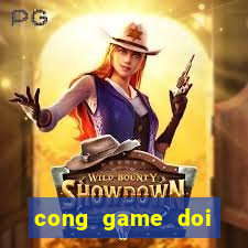 cong game doi thuong 2020