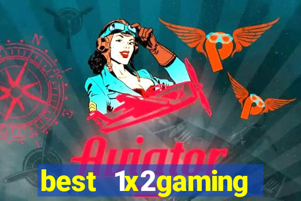 best 1x2gaming casino sites