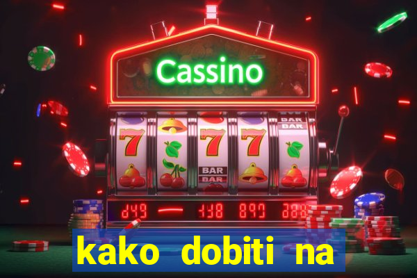 kako dobiti na slot aparatu