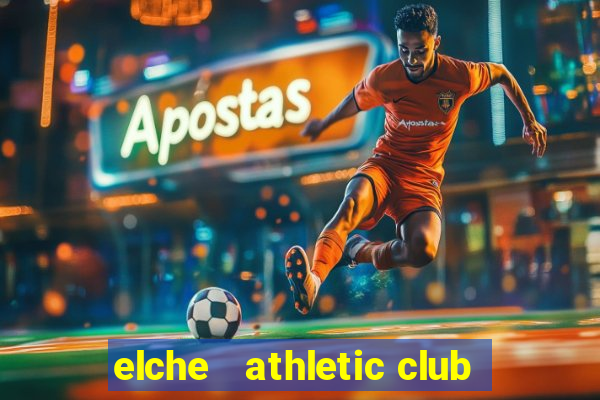 elche   athletic club