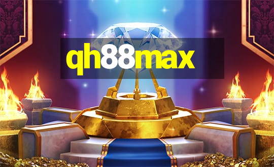 qh88max