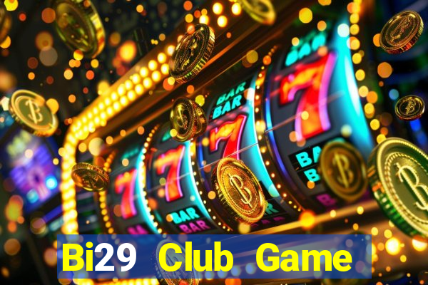 Bi29 Club Game Bài Gunny