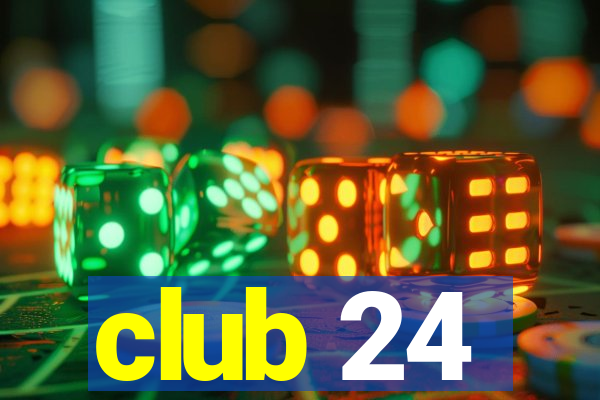 club 24