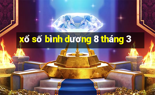 xổ số bình dương 8 tháng 3