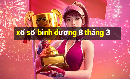 xổ số bình dương 8 tháng 3