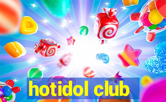 hotidol club