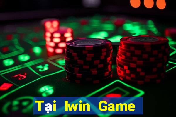 Tại Iwin Game Bài Uy Tín Nhất 2024