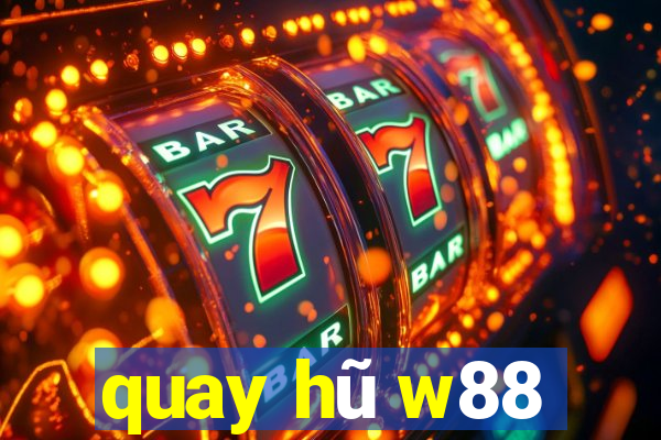 quay hu w88