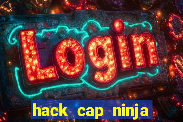 hack cap ninja school online