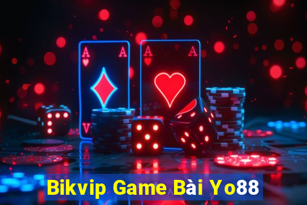 Bikvip Game Bài Yo88