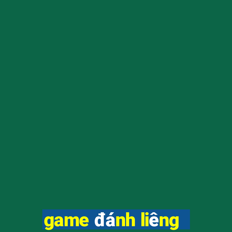 game đánh liêng