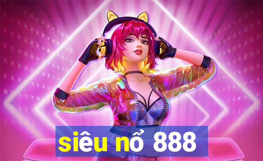 sieu no 888