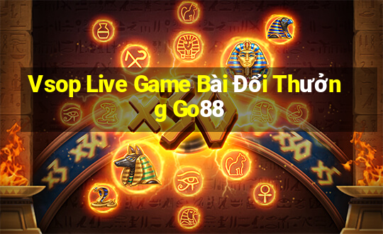 Vsop Live Game Bài Đổi Thưởng Go88