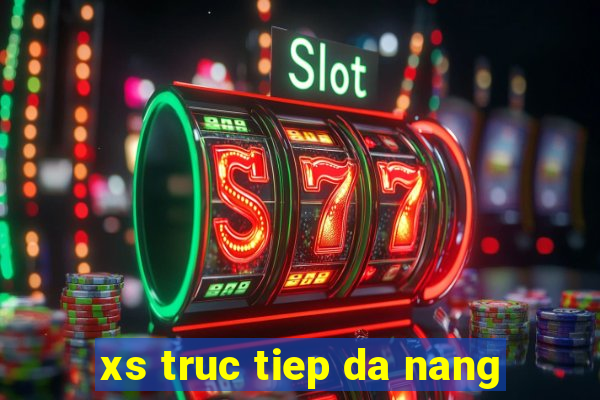 xs truc tiep da nang